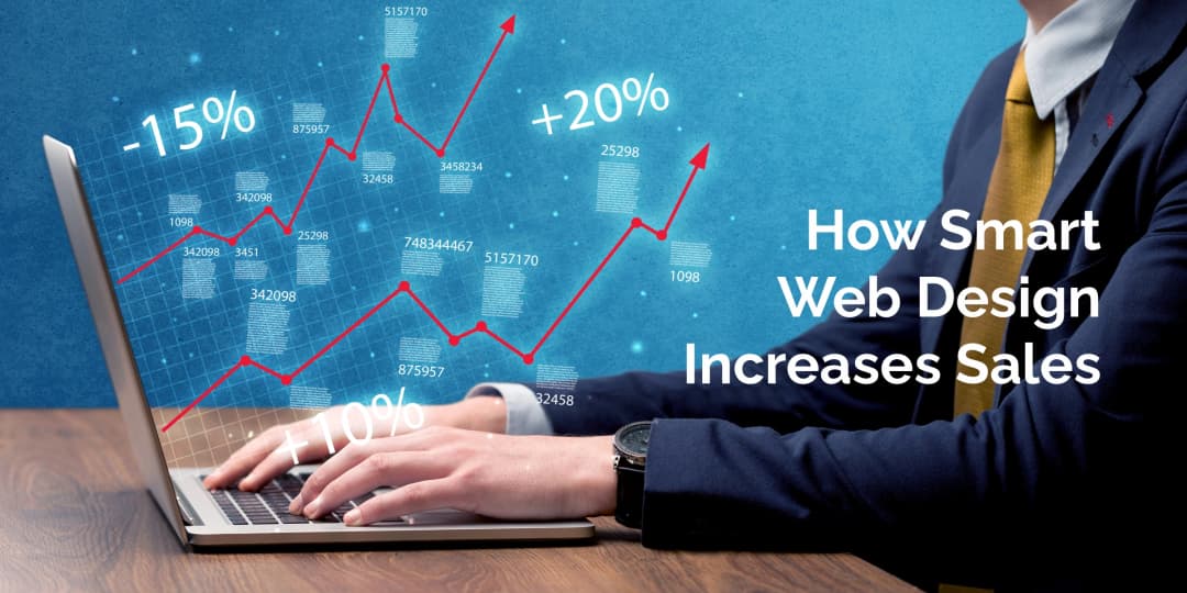 From Code to Conversion: How Smart Web Design Increases Sales From Code to Conversion: How Smart Web Design Increases Sales