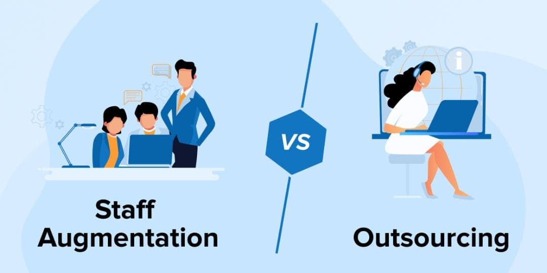 Staff Augmentation vs. Outsourcing: What’s Best for Your Business Staff Augmentation vs. Outsourcing: What’s Best for Your Business